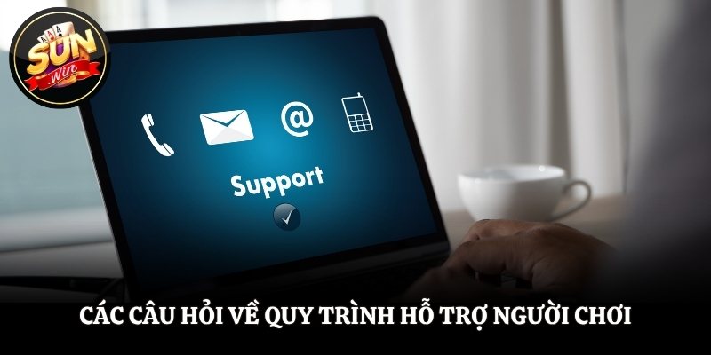 Câu Hỏi Thường Gặp SUNWIN - Giải Quyết Tất Cả Vướng Mắc Các câu hỏi về quy trình hỗ trợ người chơi