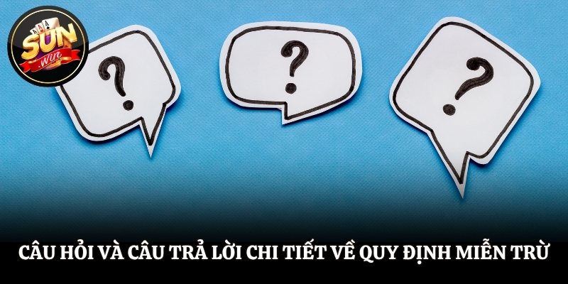 Miễn Trừ Trách Nhiệm - Quy Định Quan Trọng Cần Nắm Chắc Câu hỏi và câu trả lời chi tiết về quy định miễn trừ