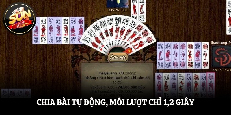 Chia bài tự động, mỗi lượt chỉ 1,2 giây