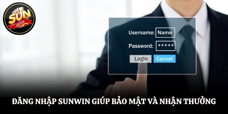 Đăng nhập SUNWIN giúp bảo mật, nhận thưởng nhanh
