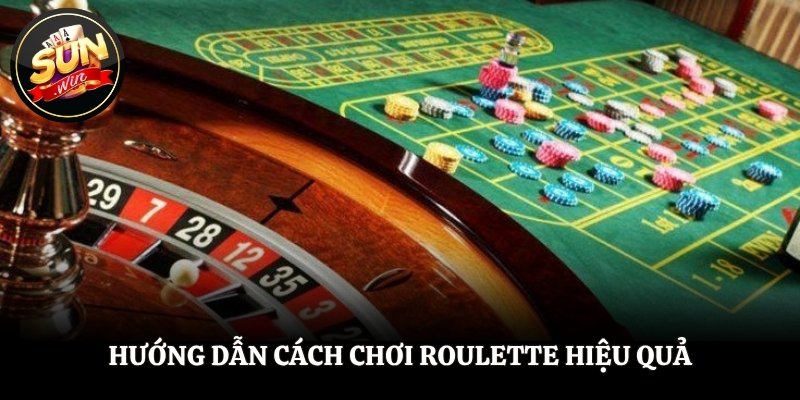 Cách Chơi Roulette Chi Tiết Giúp Anh Em Thắng Lớn Dễ Dàng Hướng dẫn cách chơi Roulette hiệu quả