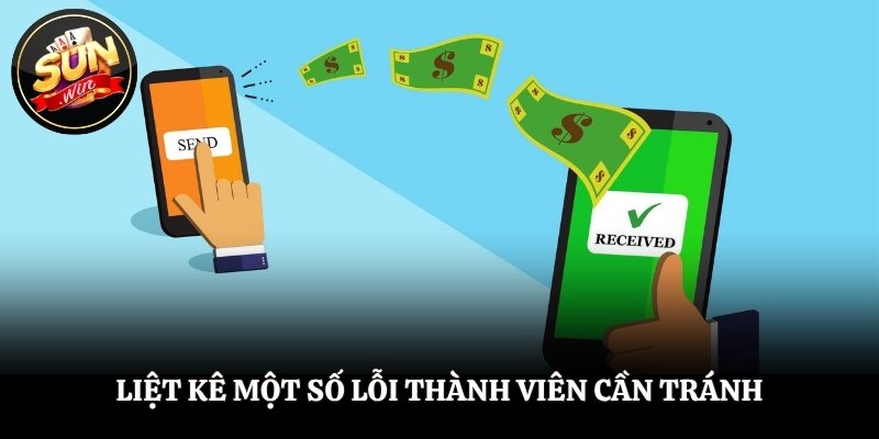 Liệt kê một số lỗi thành viên cần tránh
