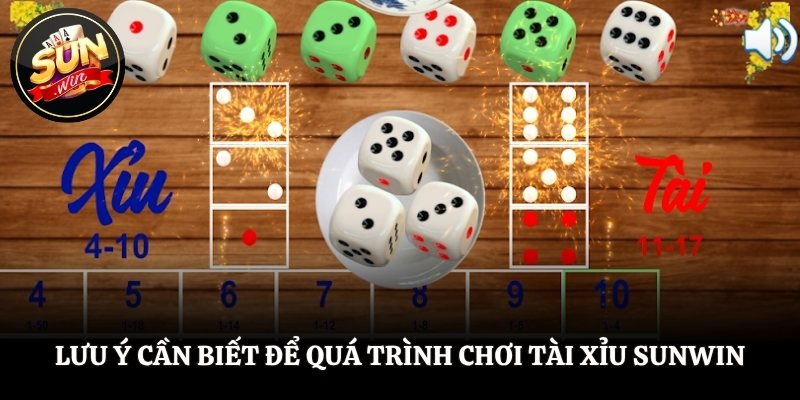 Lưu ý cần biết để quá trình chơi tài xỉu SUNWIN ổn định