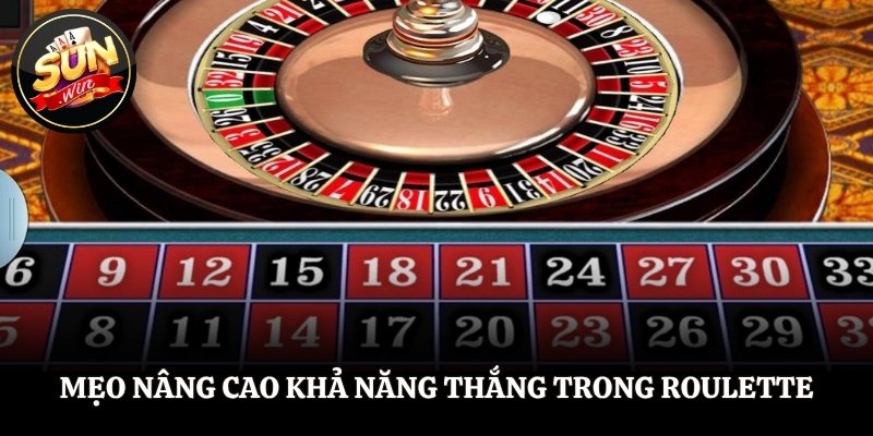Roulette SUNWIN - Trò Chơi Quay Bánh Xe Kịch Tính Từng Giây Mẹo nâng cao khả năng thắng trong Roulette SUNWIN