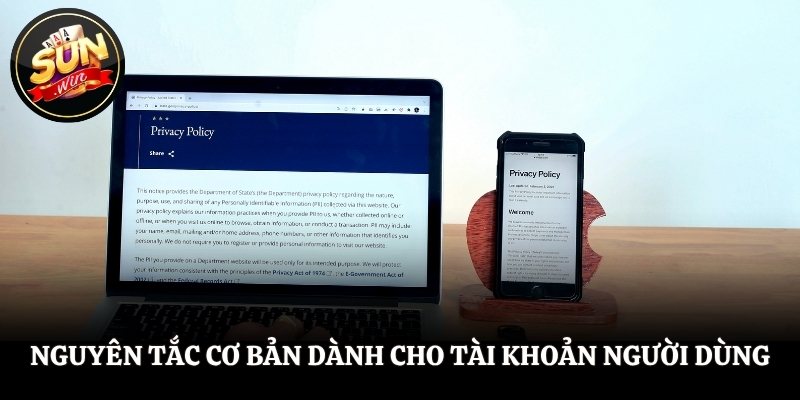 Điều Khoản Sử Dụng SUNWIN - Đọc Ngay Để Bảo Vệ Tài Khoản Nguyên tắc cơ bản dành cho tài khoản người dùng