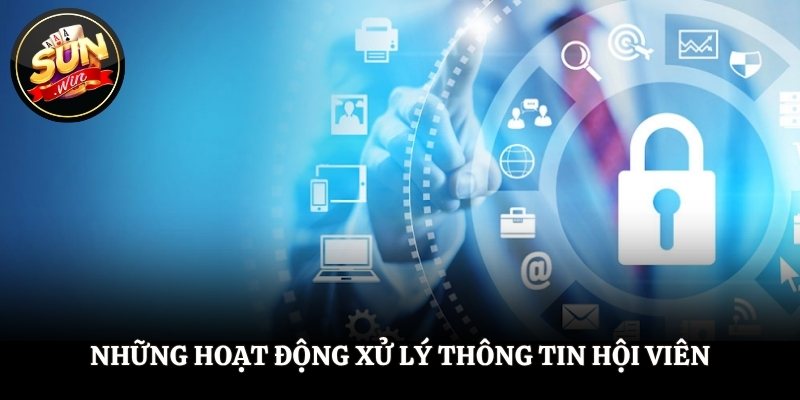 Những hoạt động xử lý thông tin hội viên