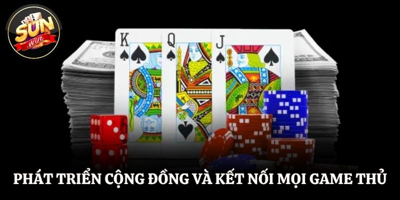 SUNWIN Phát triển cộng đồng và kết nối mọi game thủ