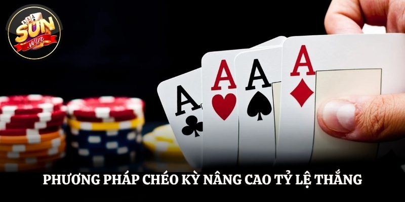 Phương pháp chéo kỳ nâng cao tỷ lệ thắng