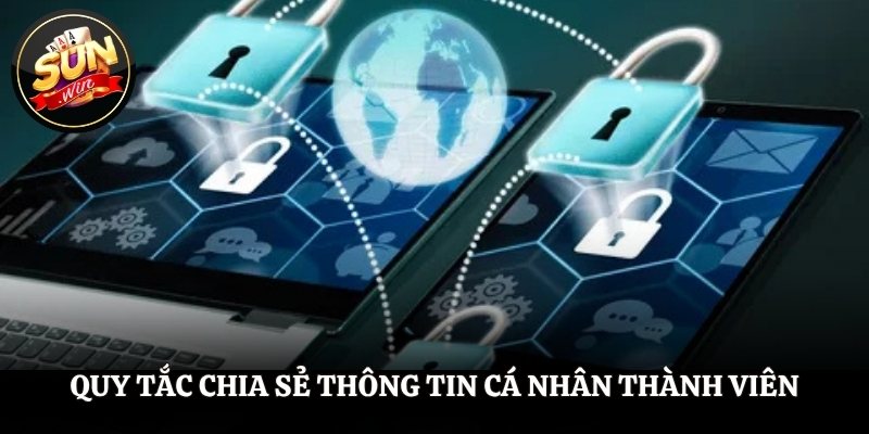 Quy tắc chia sẻ thông tin cá nhân thành viên