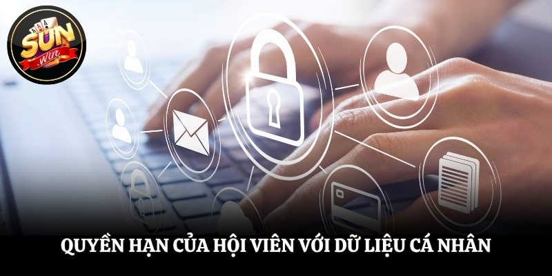 Quyền hạn của hội viên với dữ liệu cá nhân