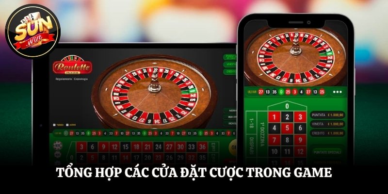 Cách Chơi Roulette Chi Tiết Giúp Anh Em Thắng Lớn Dễ Dàng Tổng hợp các cửa đặt cược trong game