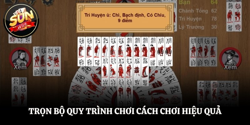 Trọn bộ quy trình cách chơi hiệu quả